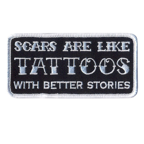 Scars Are Like Tattoos 4" X 2"