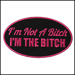 Not A Bitch - 4" X 2"