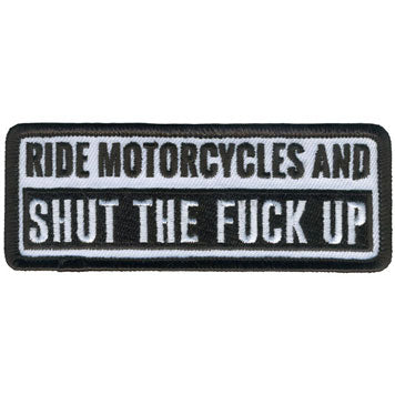 Ride And Shut Up 4' X 2"